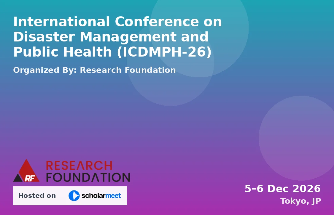 International Conference on Disaster Management and Public Health (ICDMPH-26)