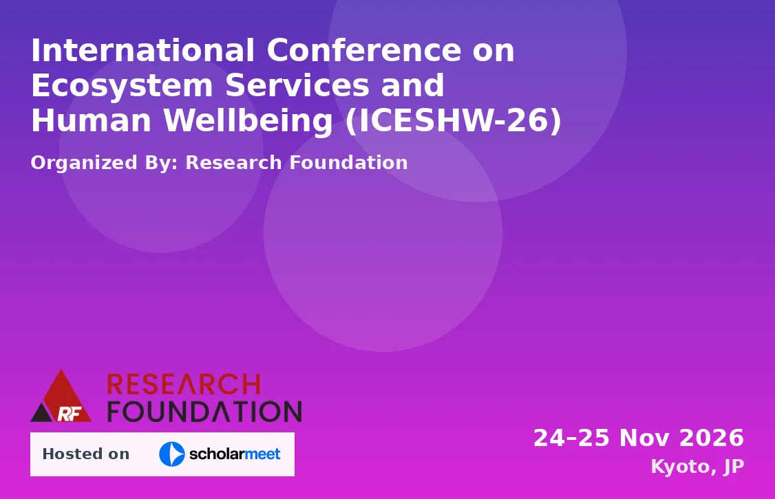 International Conference on Ecosystem Services and Human Wellbeing (ICESHW-26)