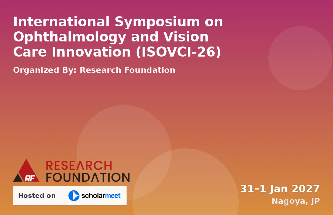 International Symposium on Ophthalmology and Vision Care Innovation (ISOVCI-26)