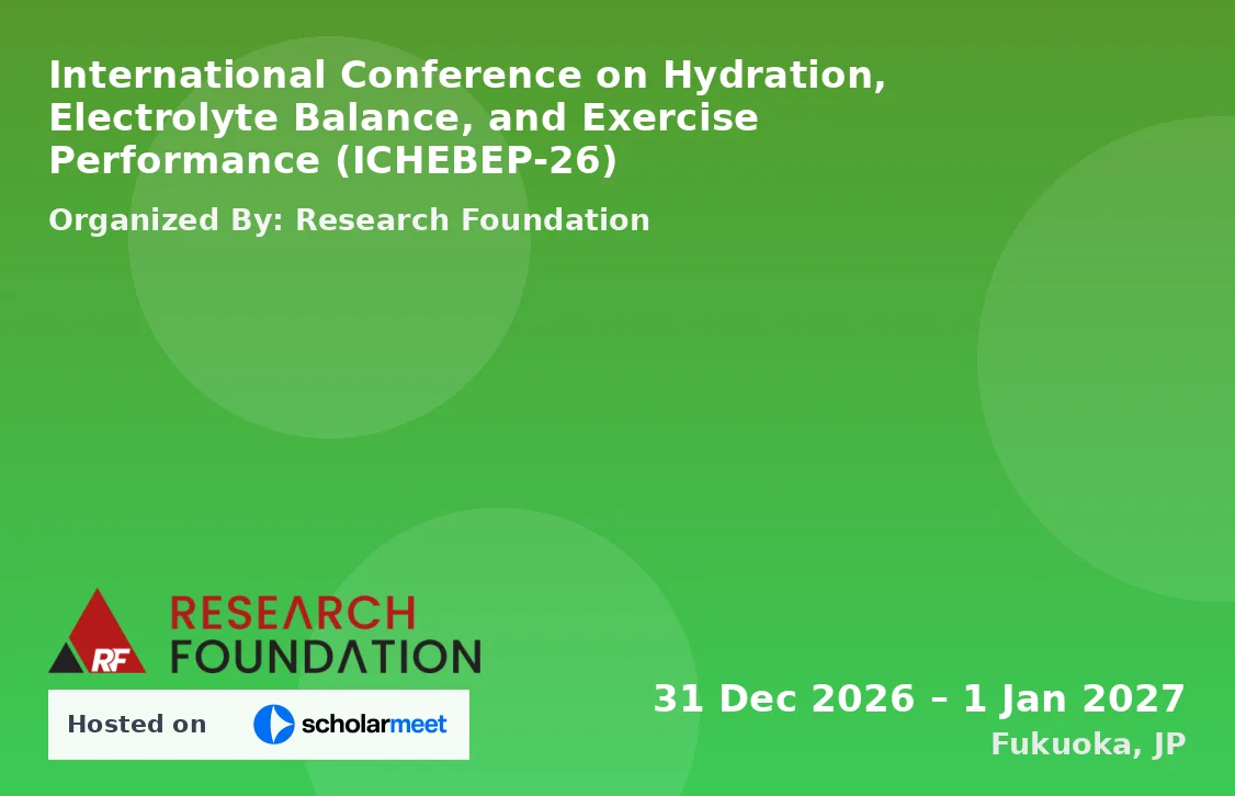International Conference on Hydration, Electrolyte Balance, and Exercise Performance (ICHEBEP-26)