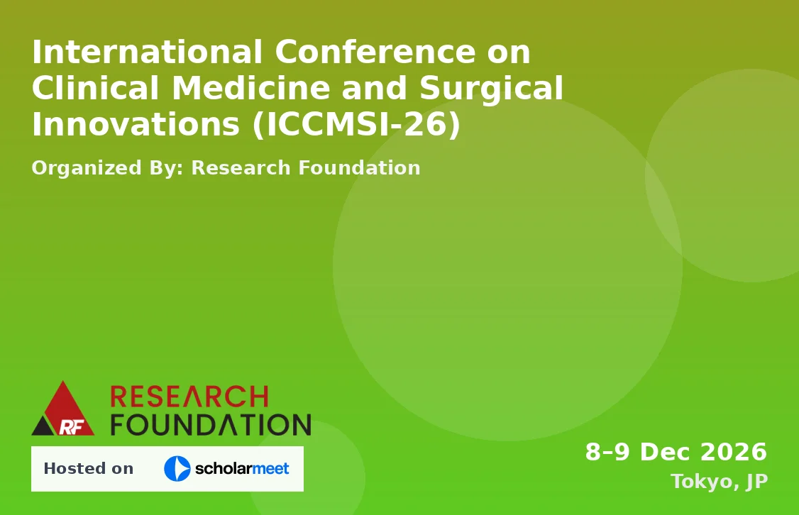 International Conference on Clinical Medicine and Surgical Innovations (ICCMSI-26)
