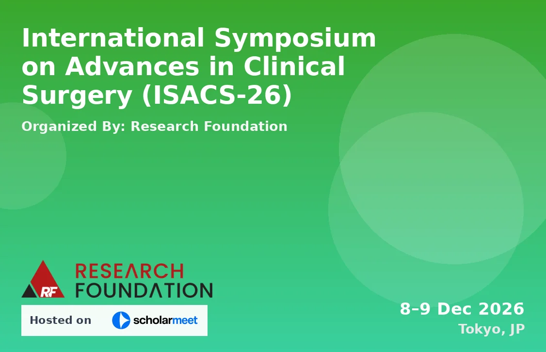International Symposium on Advances in Clinical Surgery (ISACS-26)