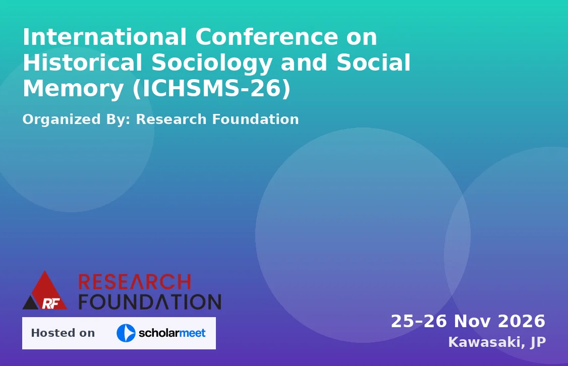 International Conference on Historical Sociology and Social Memory (ICHSMS-26)