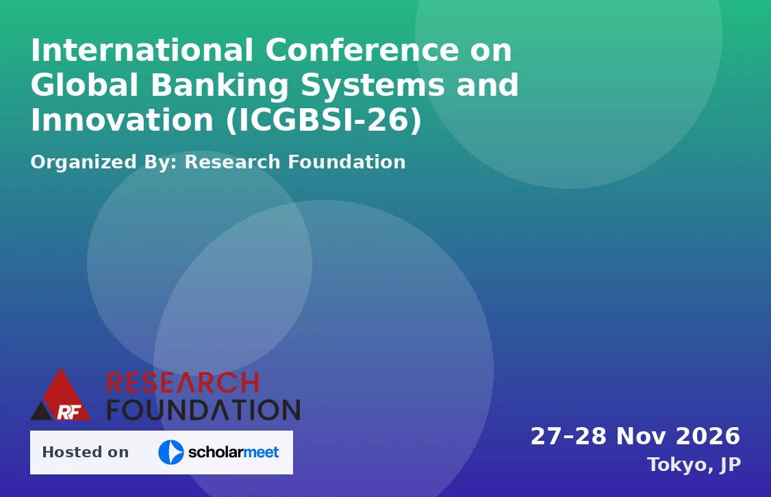 International Conference on Global Banking Systems and Innovation (ICGBSI-26)