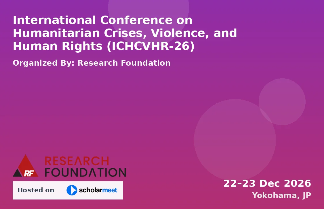 International Conference on Humanitarian Crises, Violence, and Human Rights (ICHCVHR-26)