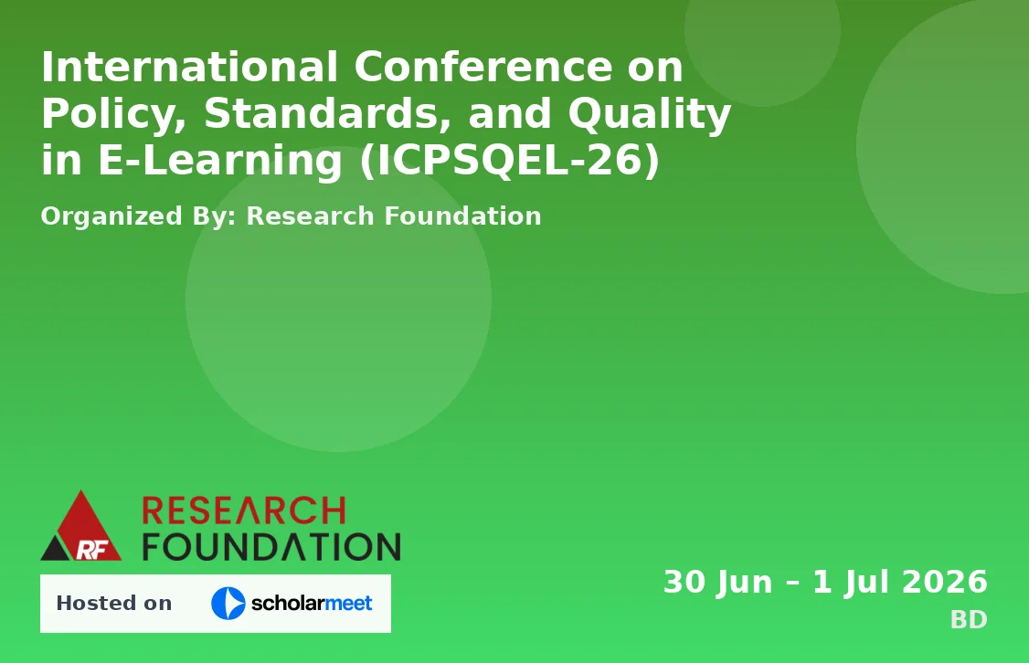 International Conference on Policy, Standards, and Quality in E-Learning (ICPSQEL-26)