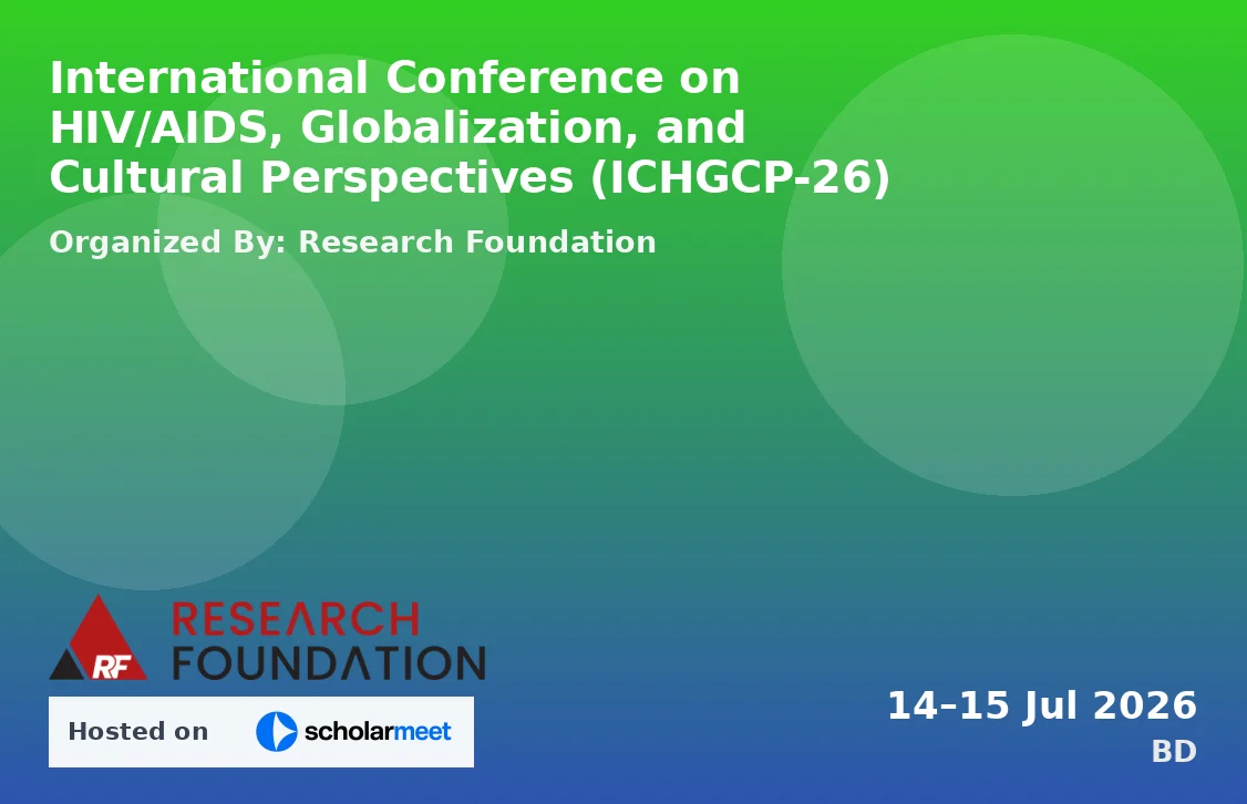 International Conference on HIV/AIDS, Globalization, and Cultural Perspectives (ICHGCP-26)