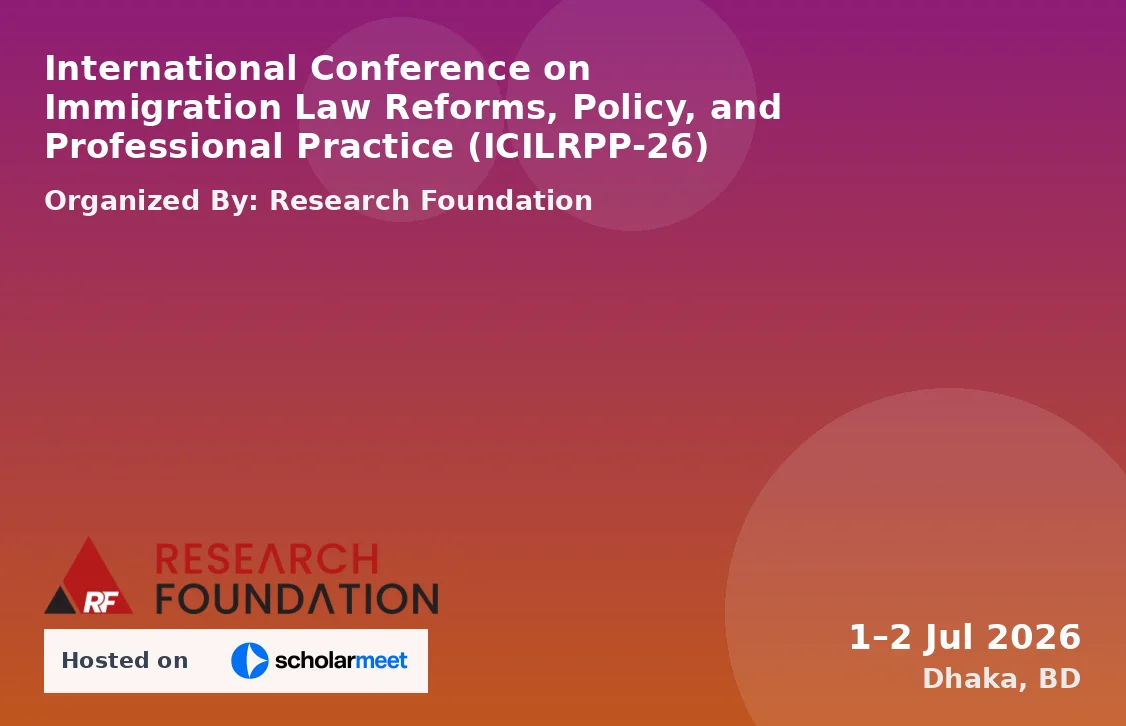 International Conference on Immigration Law Reforms, Policy, and Professional Practice (ICILRPP-26)