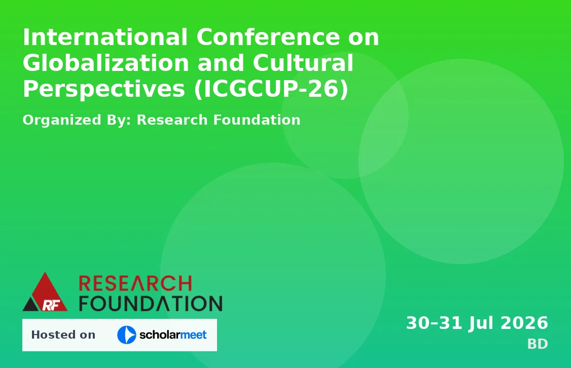 International Conference on Globalization and Cultural Perspectives (ICGCUP-26)