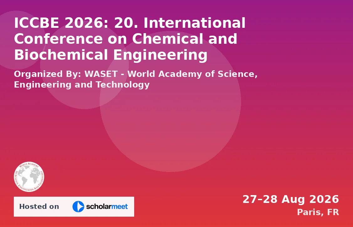 ICCBE 2026: 20. International Conference on Chemical and Biochemical Engineering