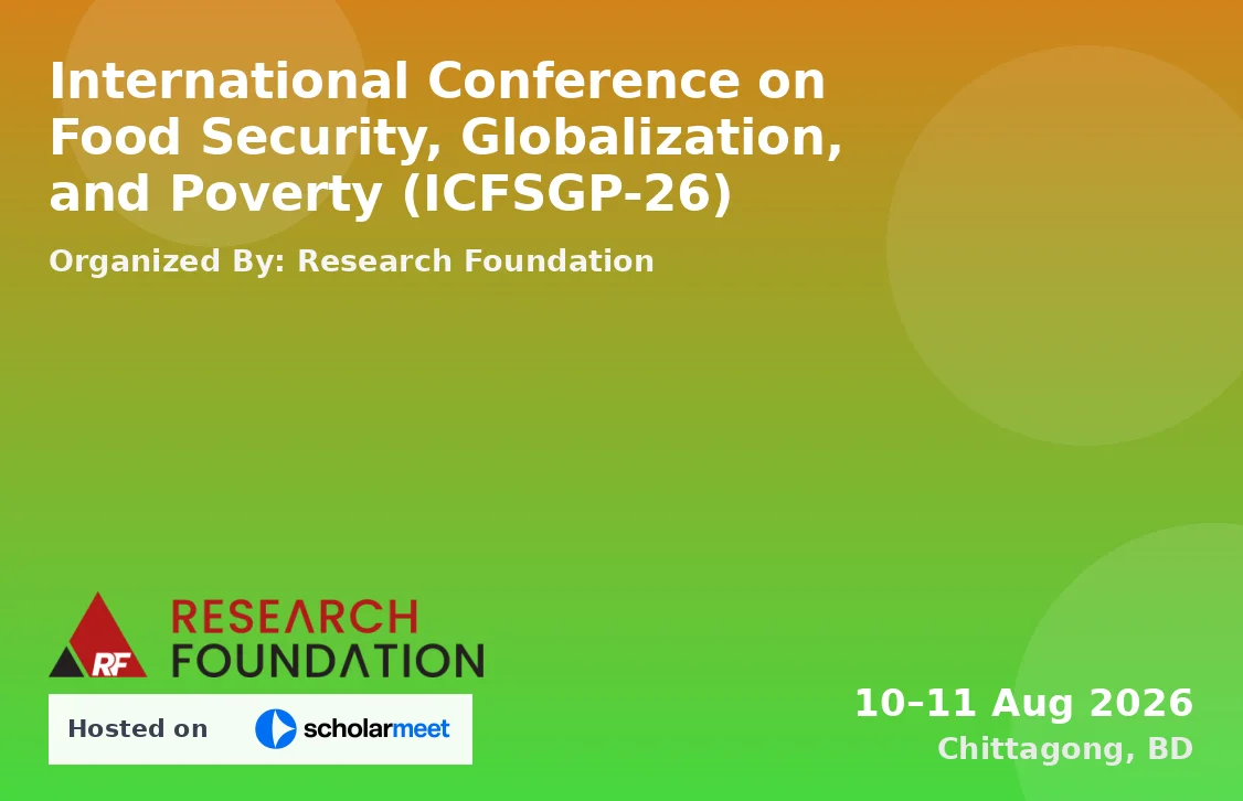 International Conference on Food Security, Globalization, and Poverty (ICFSGP-26)