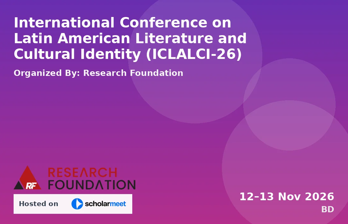 International Conference on Latin American Literature and Cultural Identity (ICLALCI-26)