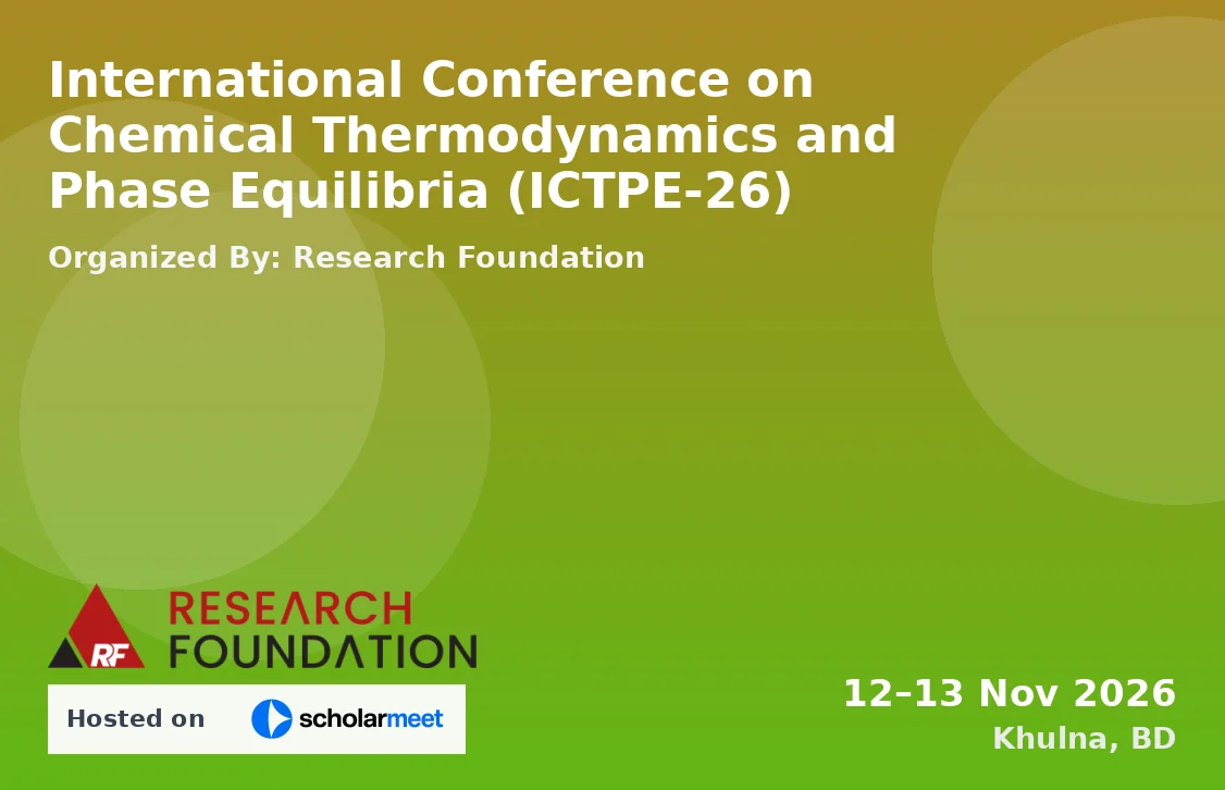 International Conference on Chemical Thermodynamics and Phase Equilibria (ICTPE-26)