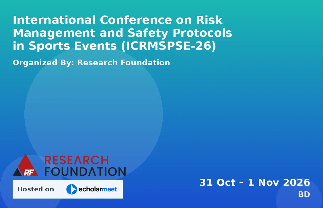 International Conference on Risk Management and Safety Protocols in Sports Events (ICRMSPSE-26)