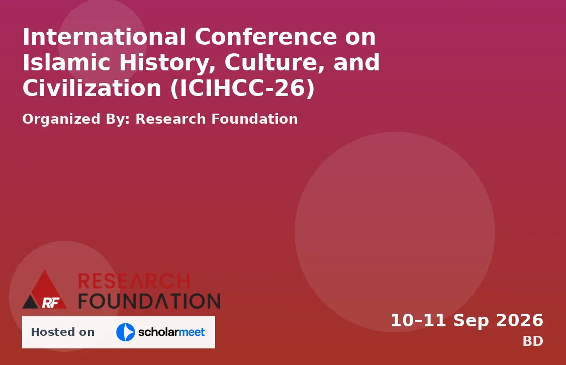 International Conference on Islamic History, Culture, and Civilization (ICIHCC-26)