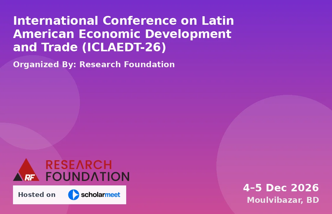 International Conference on Latin American Economic Development and Trade (ICLAEDT-26)