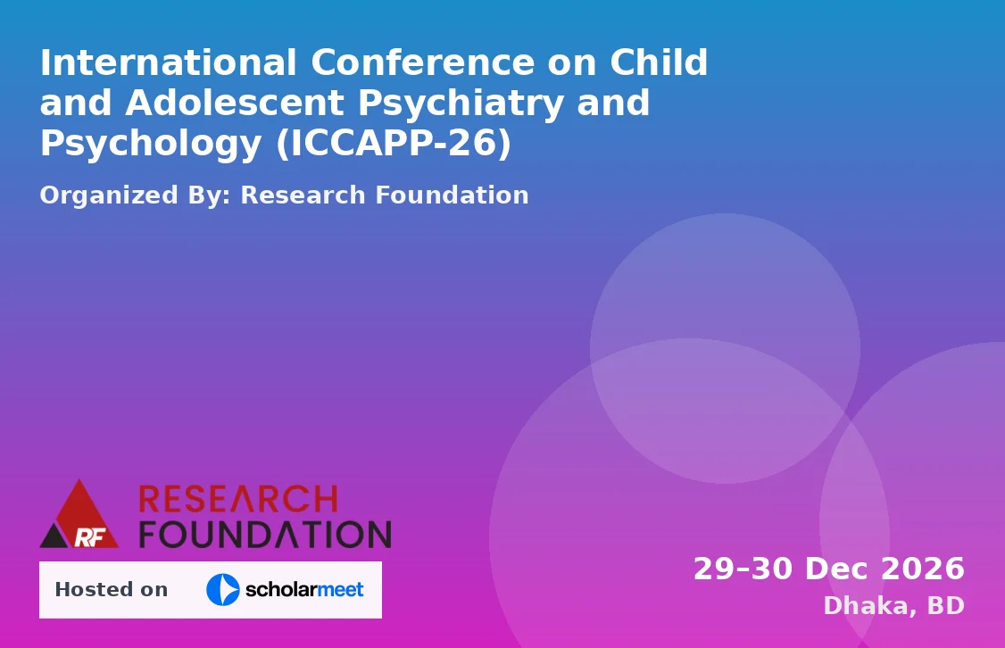 International Conference on Child and Adolescent Psychiatry and Psychology (ICCAPP-26)