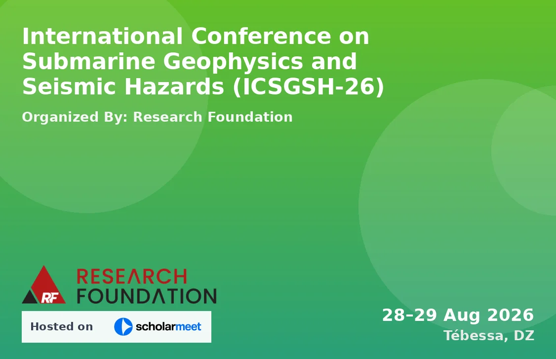 International Conference on Submarine Geophysics and Seismic Hazards (ICSGSH-26)