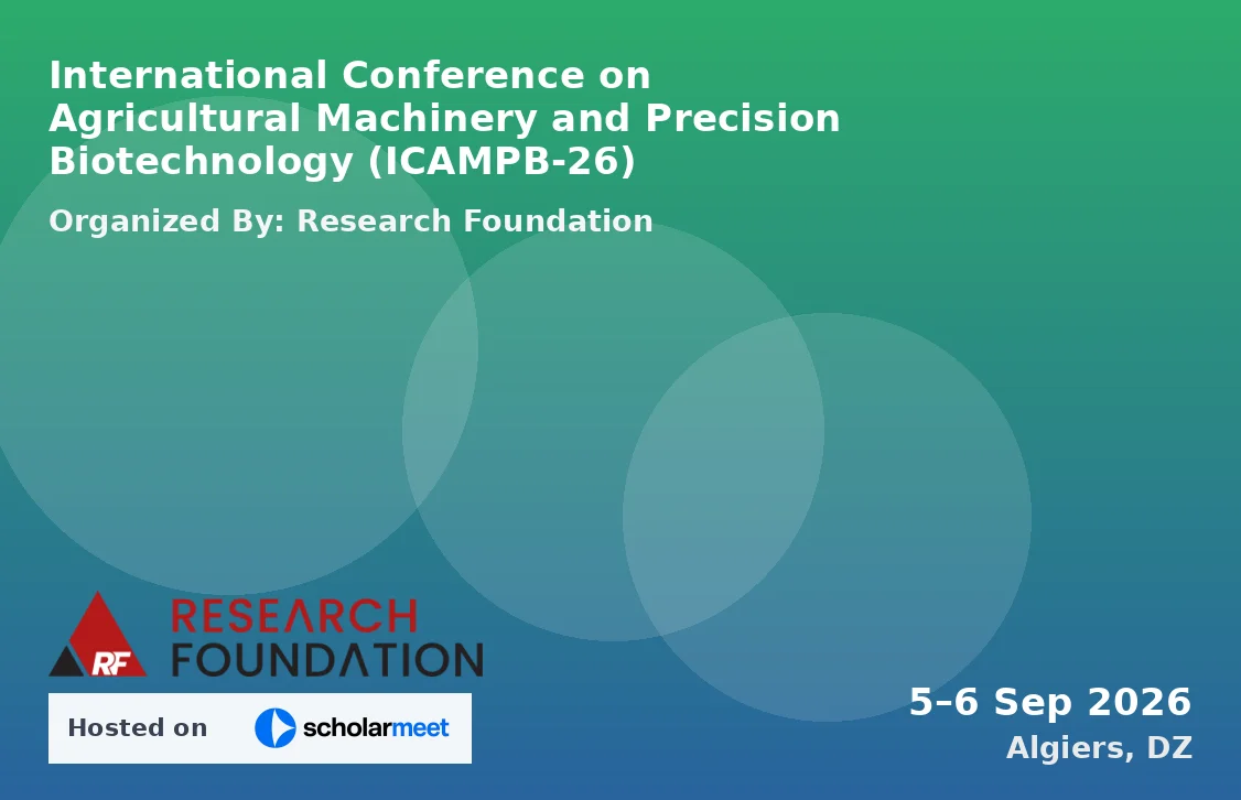 International Conference on Agricultural Machinery and Precision Biotechnology (ICAMPB-26)
