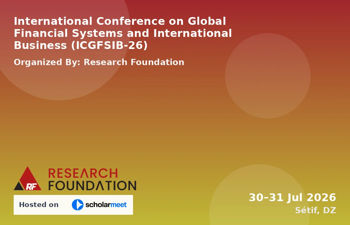 International Conference on Global Financial Systems and International Business (ICGFSIB-26)