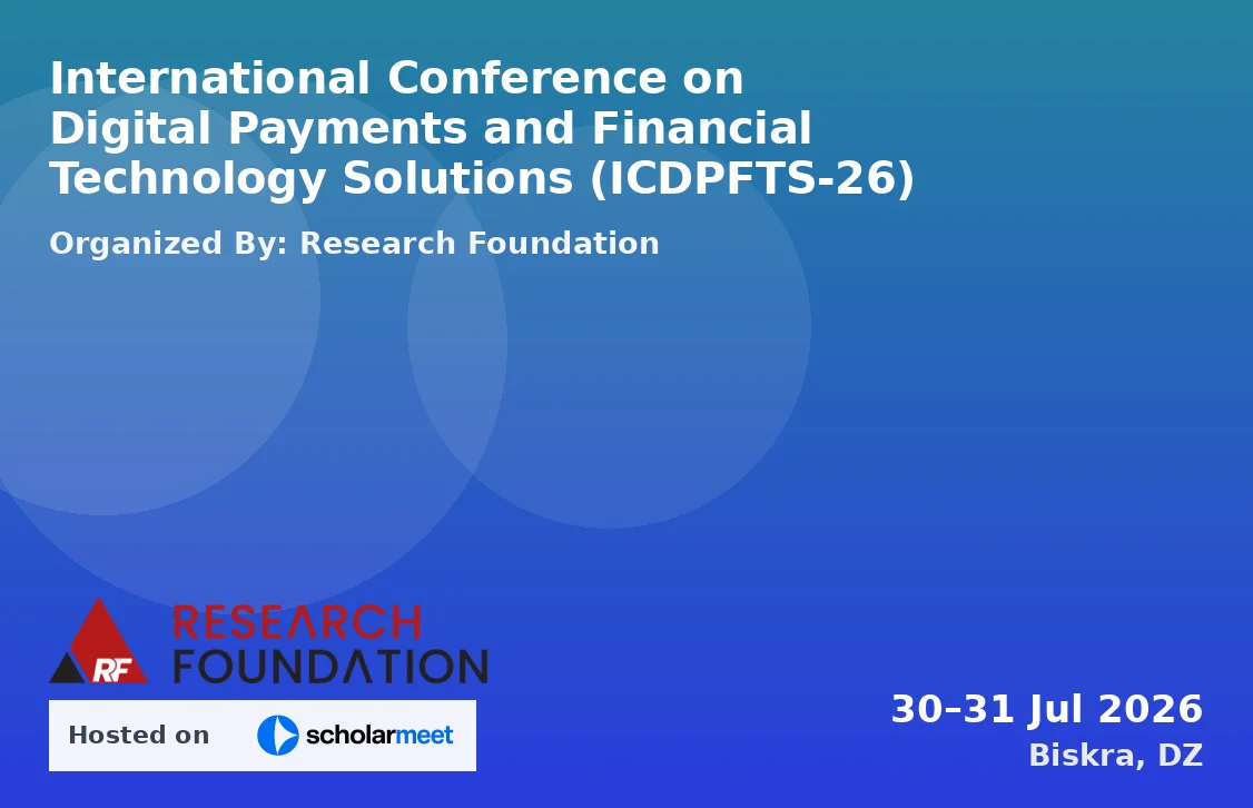 International Conference on Digital Payments and Financial Technology Solutions (ICDPFTS-26)