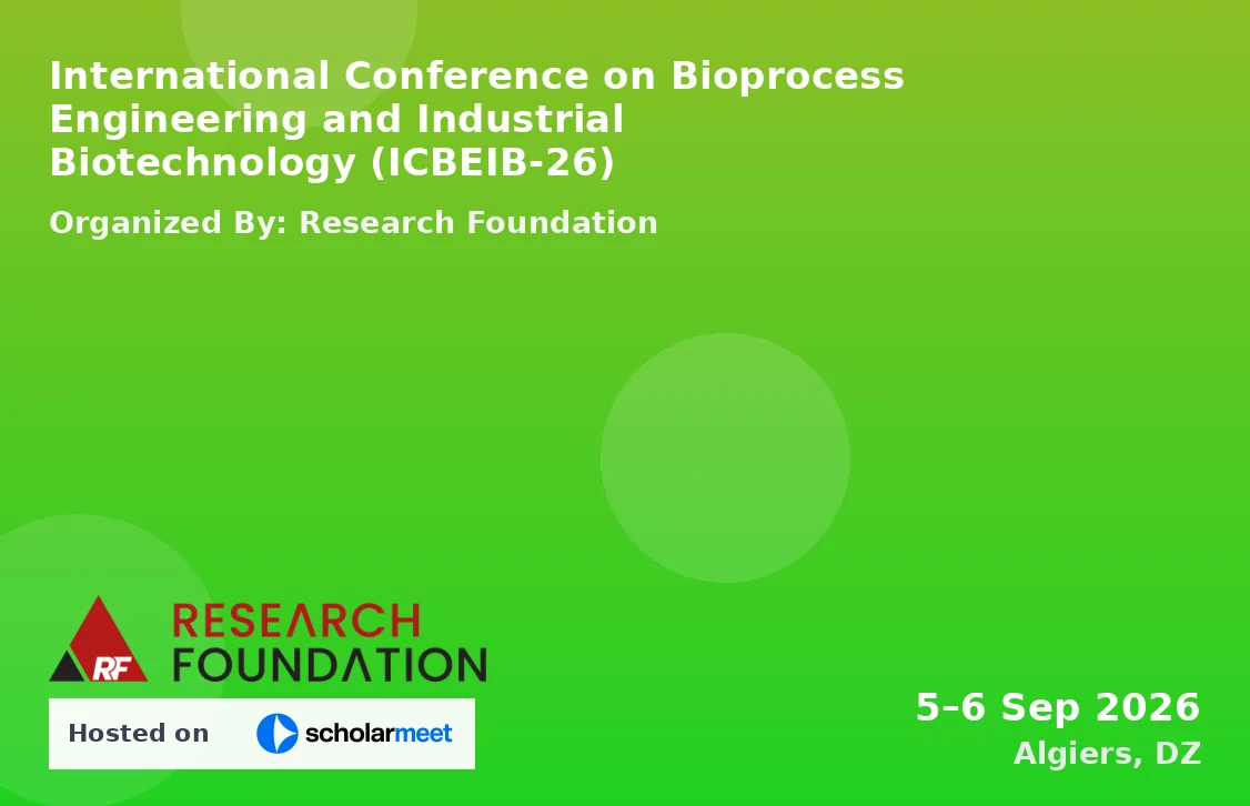 International Conference on Bioprocess Engineering and Industrial Biotechnology (ICBEIB-26)