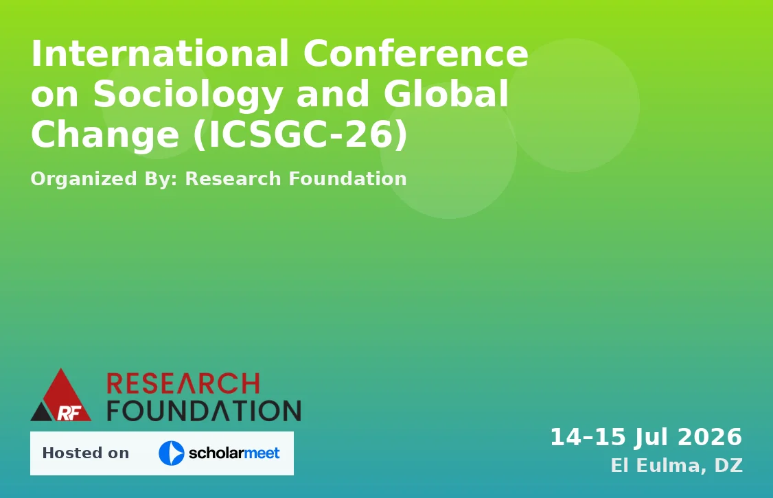 International Conference on Sociology and Global Change (ICSGC-26)