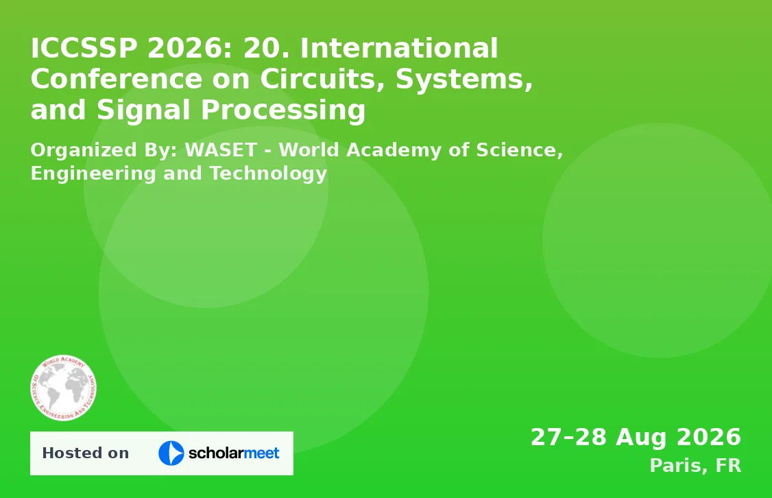 ICCSSP 2026: 20. International Conference on Circuits, Systems, and Signal Processing