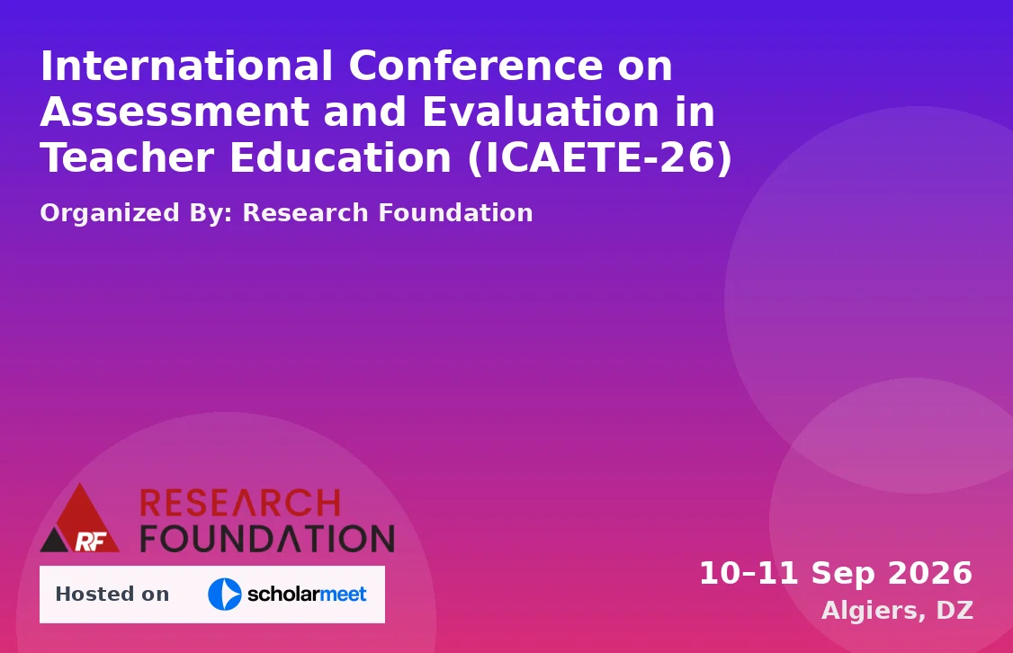 International Conference on Assessment and Evaluation in Teacher Education (ICAETE-26)