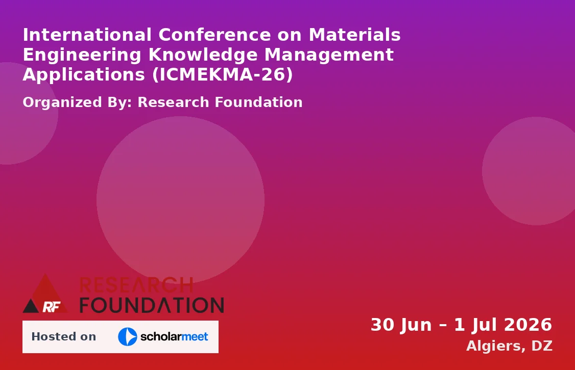 International Conference on Materials Engineering Knowledge Management Applications (ICMEKMA-26)