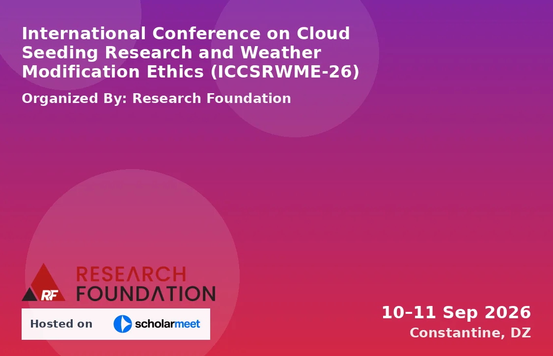 International Conference on Cloud Seeding Research and Weather Modification Ethics (ICCSRWME-26)