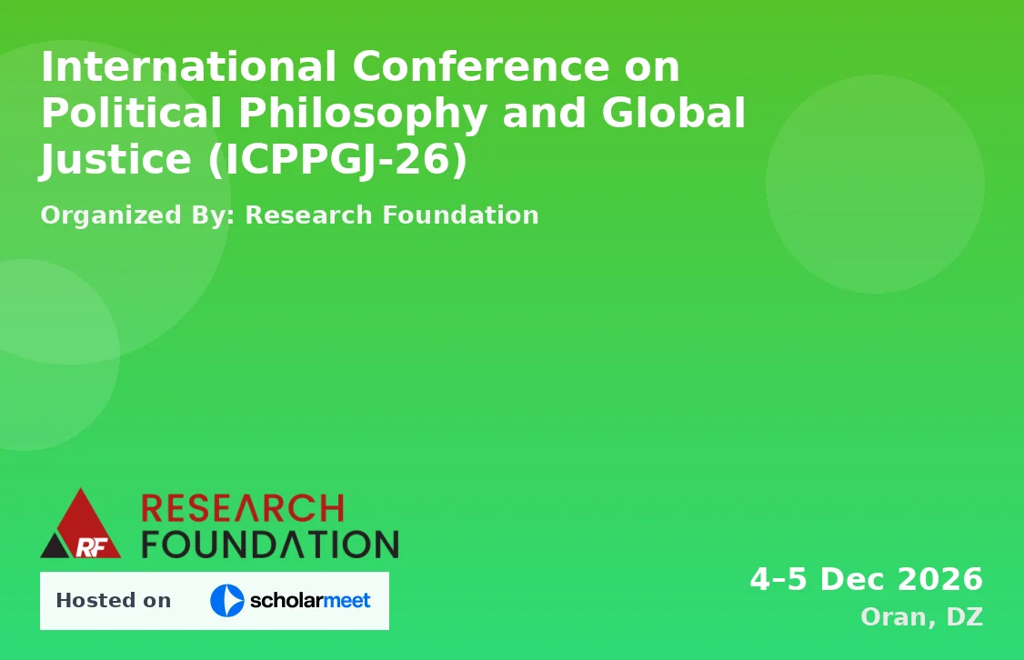 International Conference on Political Philosophy and Global Justice (ICPPGJ-26)