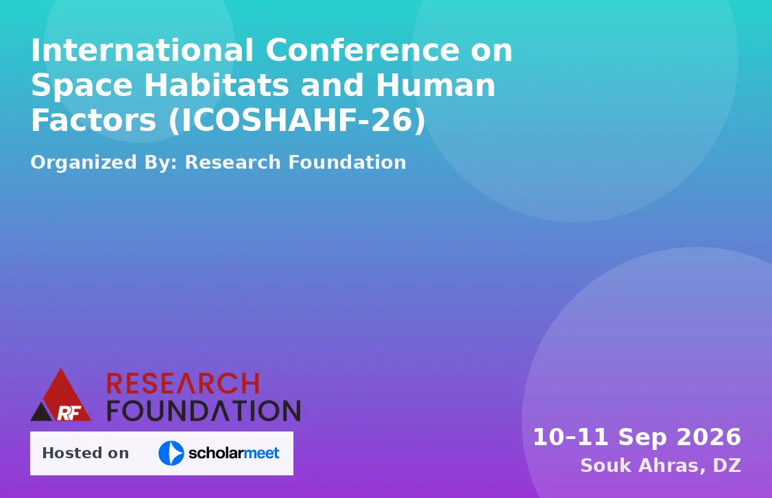 International Conference on Space Habitats and Human Factors (ICOSHAHF-26)