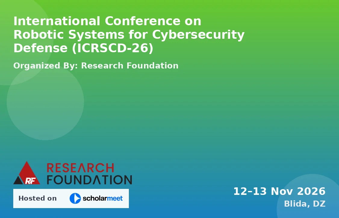 International Conference on Robotic Systems for Cybersecurity Defense (ICRSCD-26)