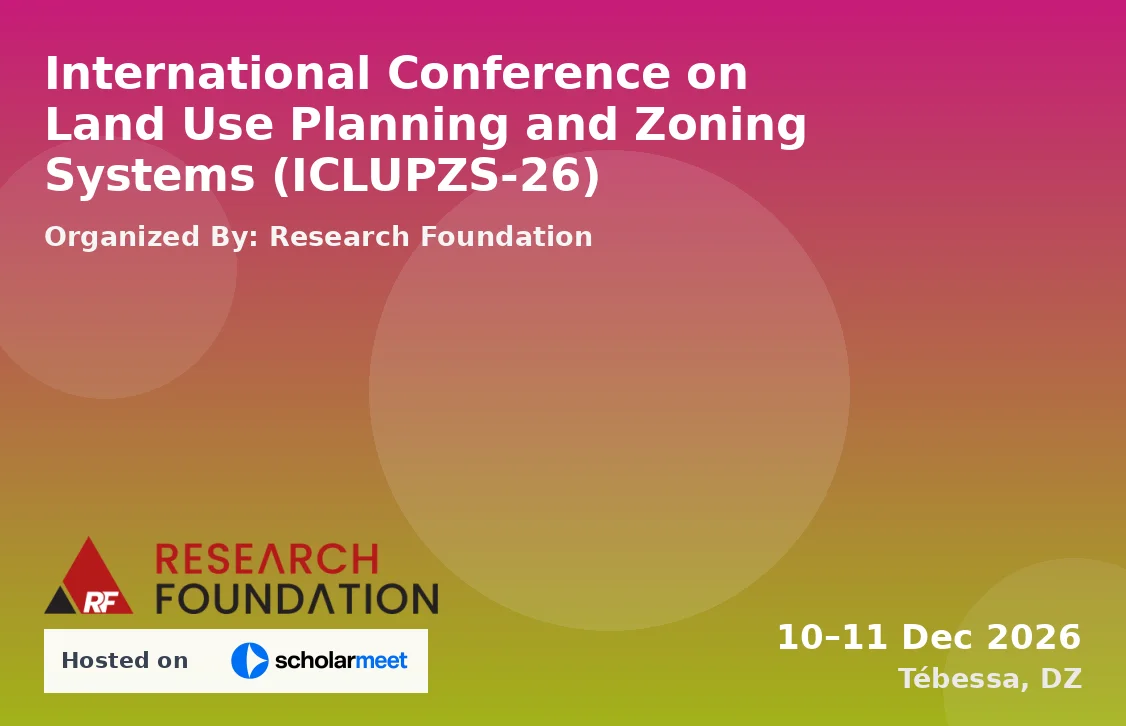 International Conference on Land Use Planning and Zoning Systems (ICLUPZS-26)