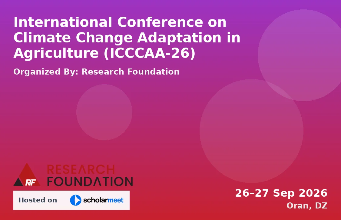 International Conference on Climate Change Adaptation in Agriculture (ICCCAA-26)