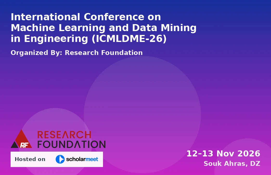 International Conference on Machine Learning and Data Mining in Engineering (ICMLDME-26)