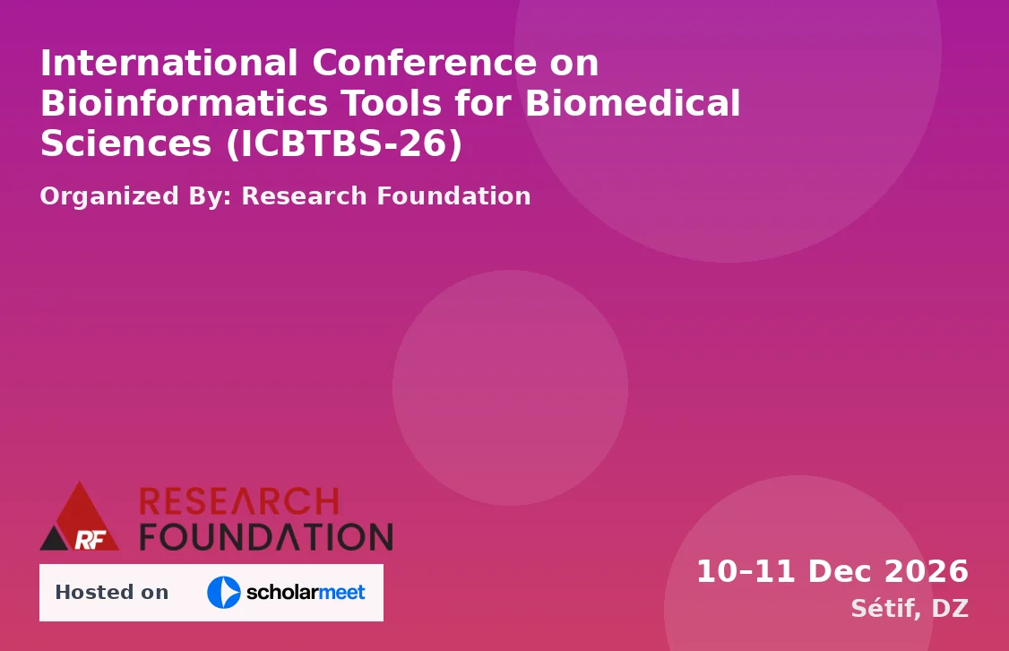 International Conference on Bioinformatics Tools for Biomedical Sciences (ICBTBS-26)