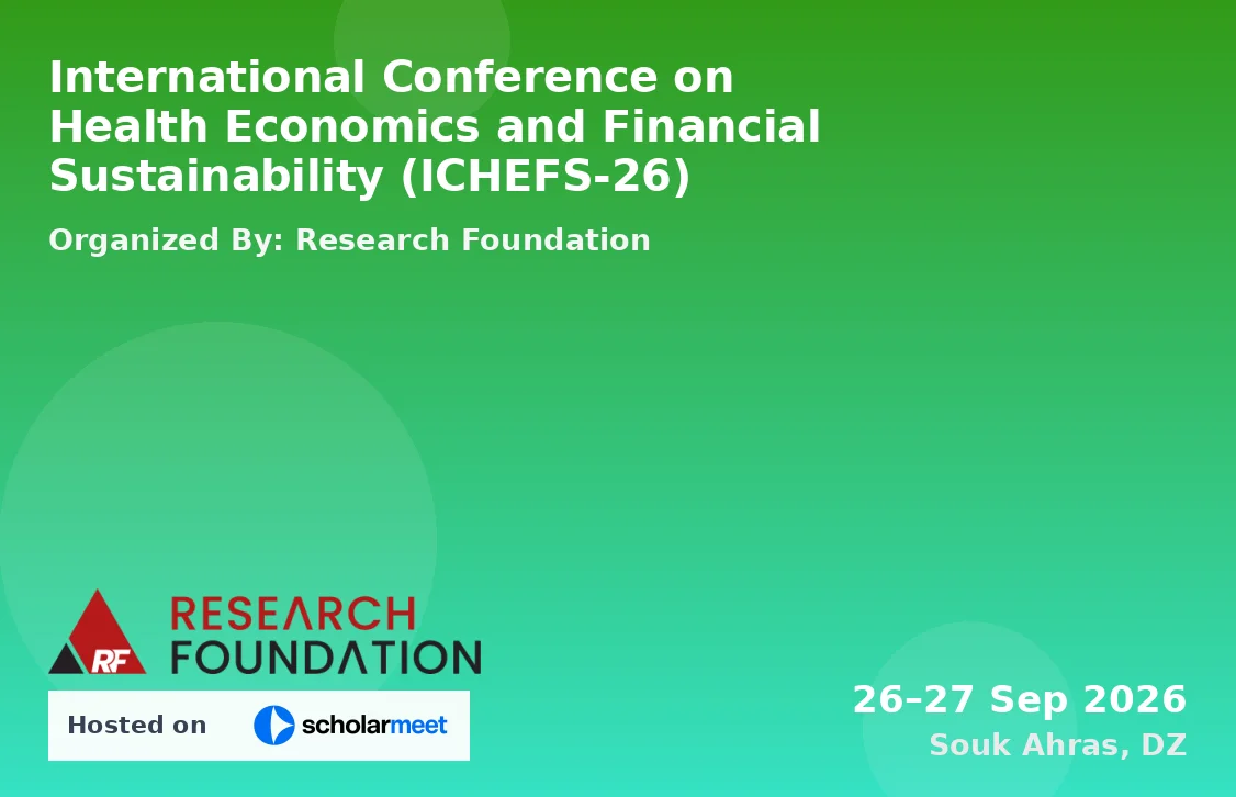 International Conference on Health Economics and Financial Sustainability (ICHEFS-26)