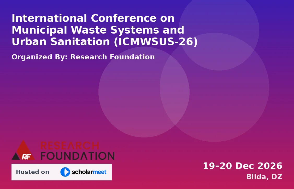International Conference on Municipal Waste Systems and Urban Sanitation (ICMWSUS-26)