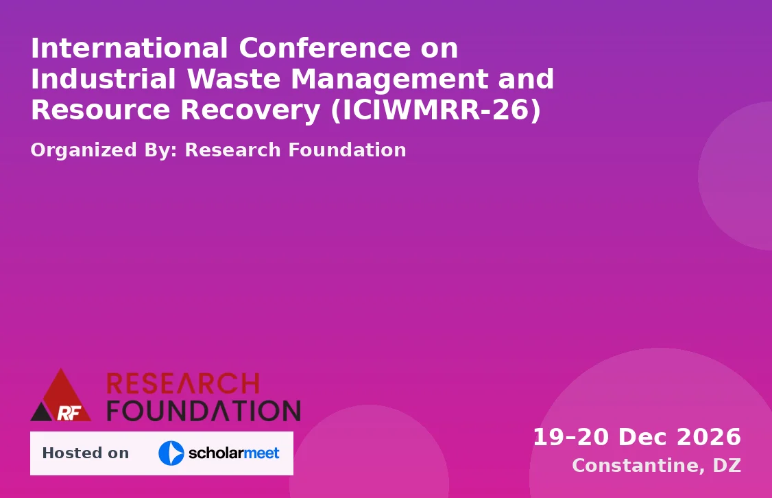 International Conference on Industrial Waste Management and Resource Recovery (ICIWMRR-26)