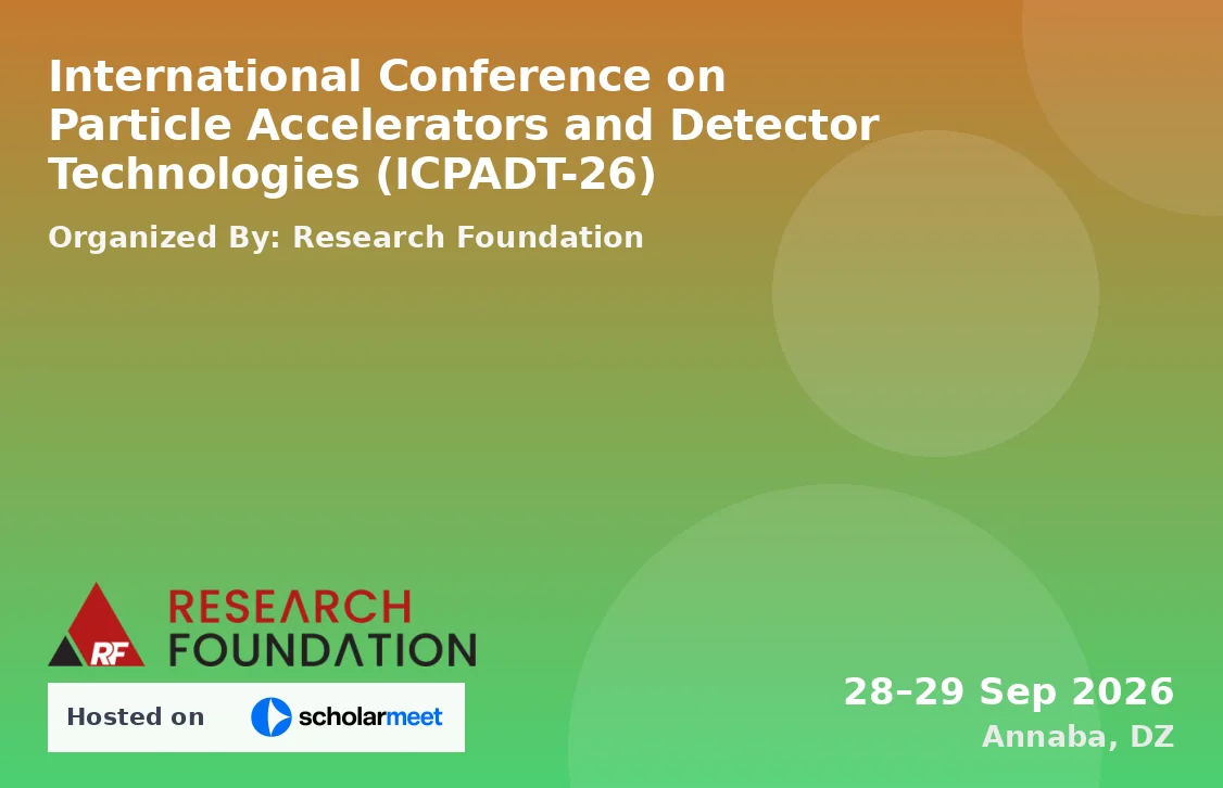 International Conference on Particle Accelerators and Detector Technologies (ICPADT-26)