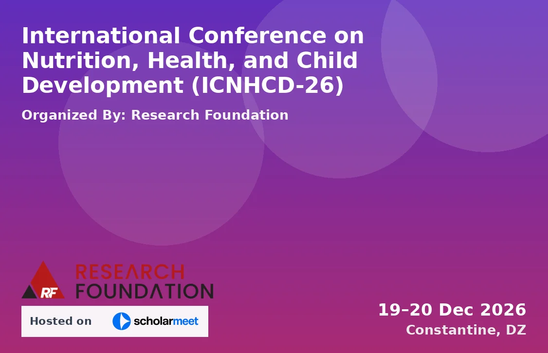International Conference on Nutrition, Health, and Child Development (ICNHCD-26)