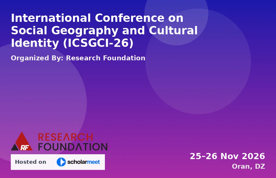 International Conference on Social Geography and Cultural Identity (ICSGCI-26)