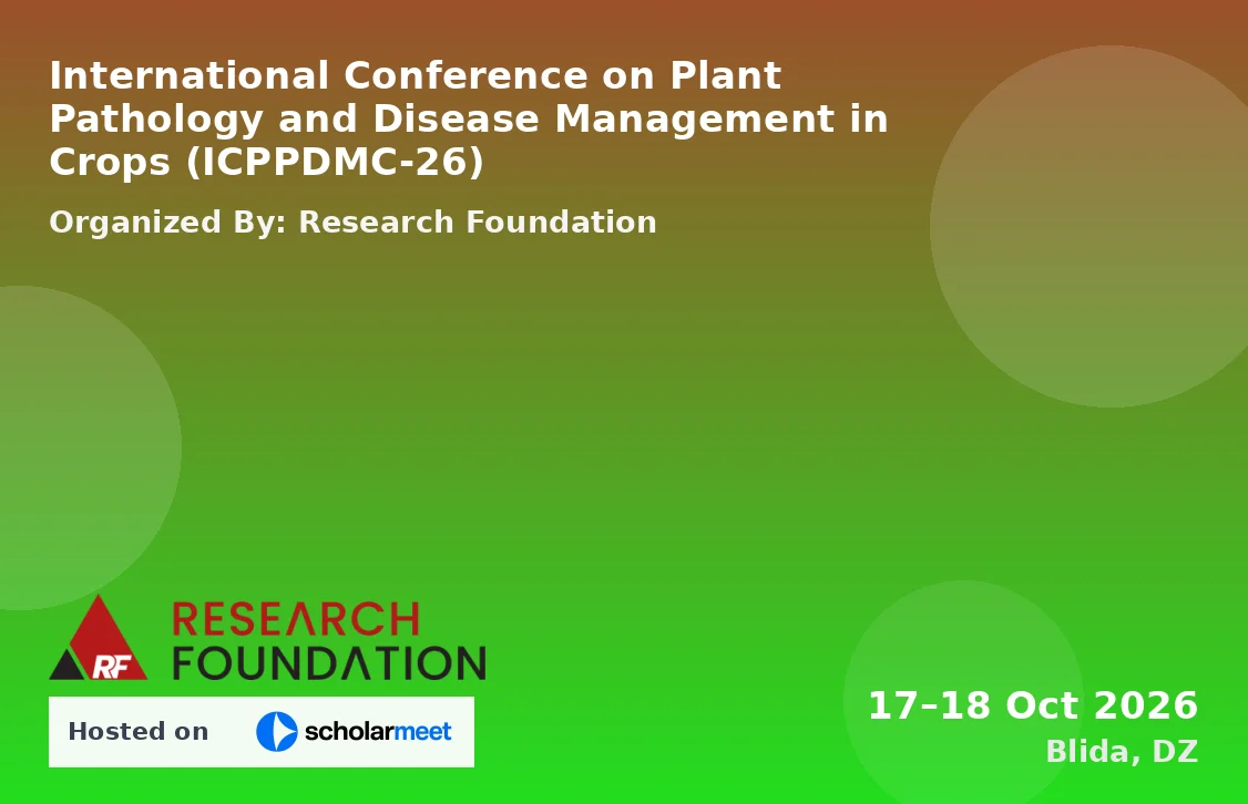 International Conference on Plant Pathology and Disease Management in Crops (ICPPDMC-26)