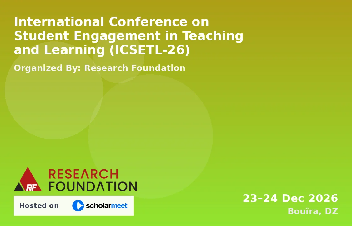 International Conference on Student Engagement in Teaching and Learning (ICSETL-26)