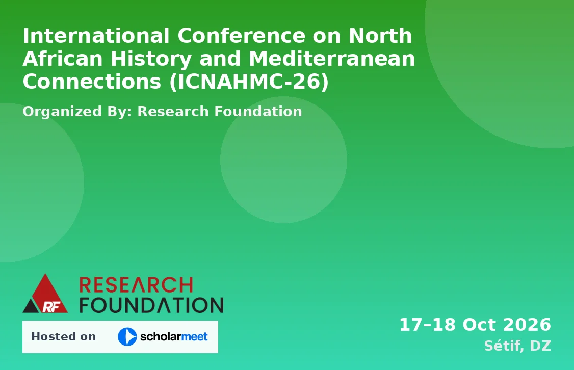 International Conference on North African History and Mediterranean Connections (ICNAHMC-26)