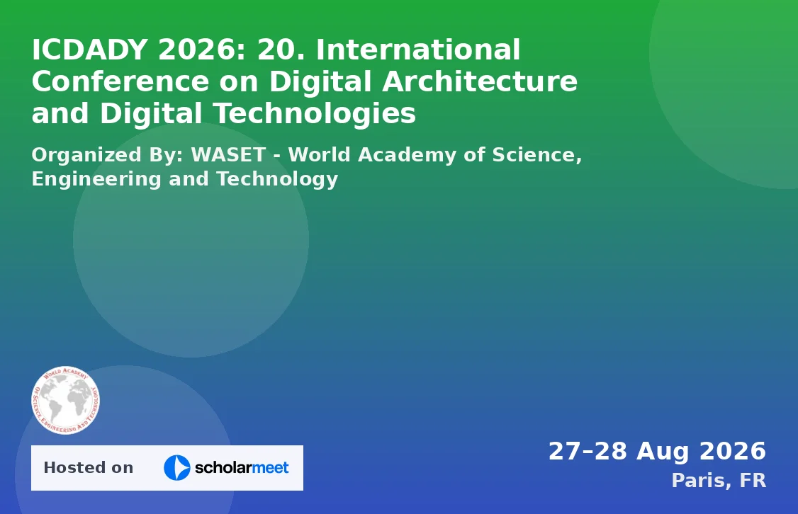 ICDADY 2026: 20. International Conference on Digital Architecture and Digital Technologies