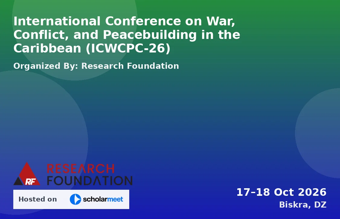 International Conference on War, Conflict, and Peacebuilding in the Caribbean (ICWCPC-26)