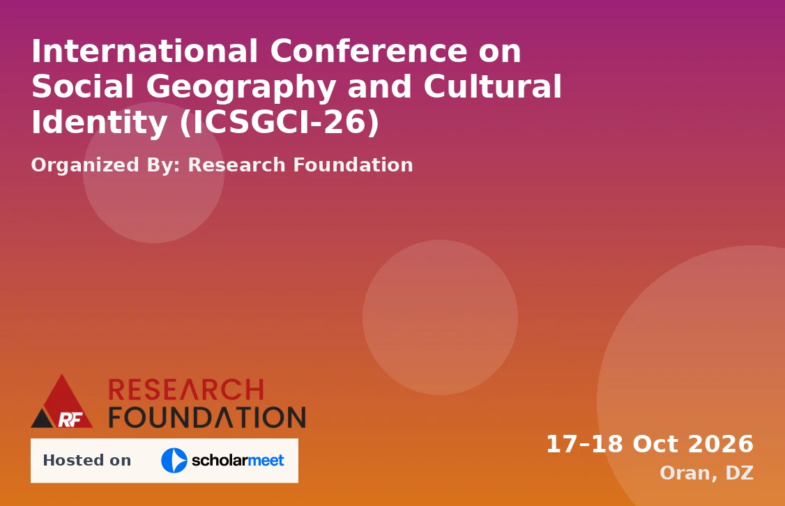 International Conference on Social Geography and Cultural Identity (ICSGCI-26)